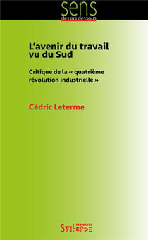 L'avenir du travail vu du Sud - critique de la "quatrième révolution industrielle"
