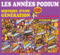Les annees podium - histoire d'une generation