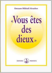 Vous êtes des dieux