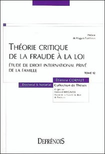Theorie critique  de la fraude a la loi. etude de droit international prive de l - vol12