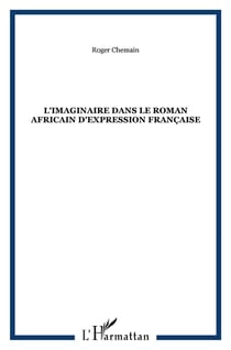 L'imaginaire dans le roman africain d'expression française