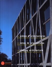 Scènes d'architecture - nouvelles architectures françaises pour le spectacle
