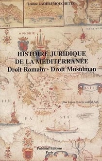 Histoire juridique de la méditerranée - droit romain - droit musulman