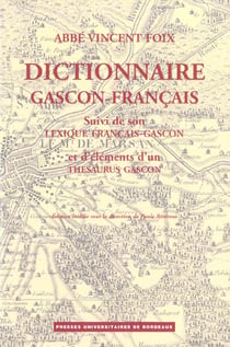 Dictionnaire gascon-francais (landes) - lexique francais-gascon et d'éléments d'un thésaurus gascon