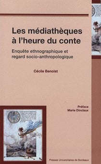Les médiathèques à l'heure du conte - enquête ethnographique et regard socio-anthropologique