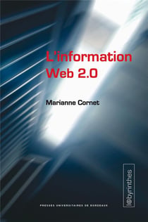 La dynamique complexe de l information web 2.0 - agrégateurs, blogs, réseaux sociaux, sites d'information et interfaces participatives