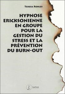 Hypnose ericksonienne en groupe pour la gestion du stress et la prevention du burn-out