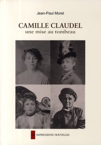 Camille Claudel - une mise au tombeau