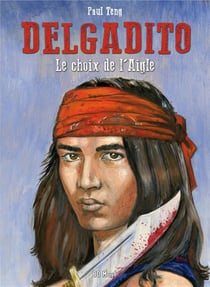 Delgadito Tome 3 : bosque redondo