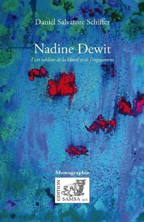 Nadine Dewit : L'art sublime de la liberté et de l'engagement
