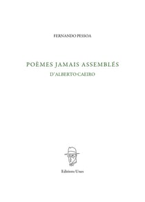 Poemes jamais assembles d'Alberto Caeiro
