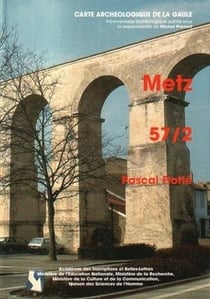 Carte archéologique de la Gaule Tome 57/2 : Metz