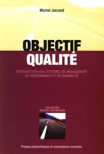 Objectif qualité - introduction aux systèmes de management de performance et de durabilité