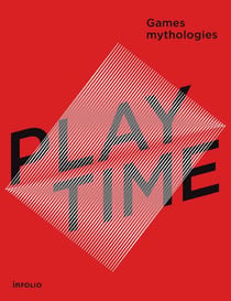 Playtime - game mythologies