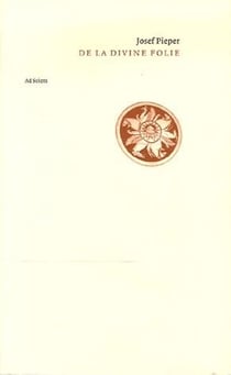 De la divine folie - sur le phedre de platon