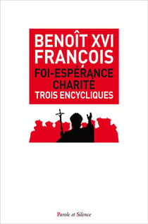 Foi-espérance-charité - trois encycliques