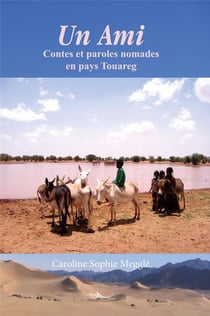 Un Ami : Contes et paroles nomades en pays Touareg