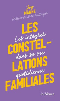 Les constellations familiales : les intégrer dans sa vie quotidienne