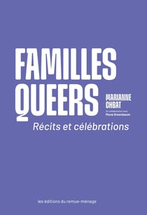 Familles queers : Récits et célébrations
