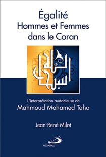 Égalité hommes et femmes dans le coran Tome 67 - l'interprétation audacieuse de Mahmoud Mohamed Taha