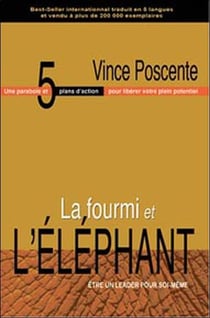 La fourmi et l'éléphant - être un leader pour soi-même