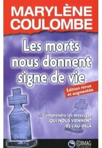 LES MORTS NOUS DONNENT : (REVUE ET AUGMENTEE)
