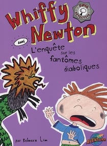 Whiffy newton -  l'enquête sur les fantômes diaboliques