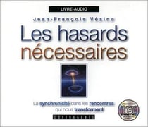 Les hasards nécessaires : la synchronicité dans les rencontres qui nous transforment