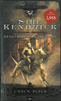 Les chevaliers d'arrethtrae t.1 - sire kendrick et le château de bel lione