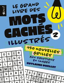 Le grand livre des mots cachés illustrés Tome 2 : 150 nouvelles grilles aux solutions en images