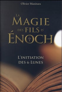 La magie des fils d'énoch : l'initiation des 6 lunes