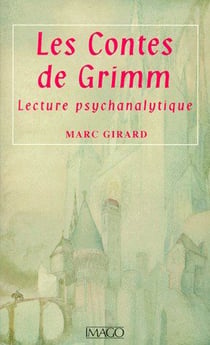 Les contes de grimm - lecture psychanalytique