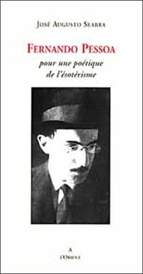 Fernando pessoa - pour une poétique de l'ésotérisme