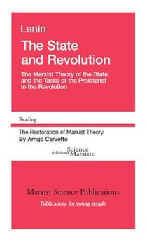 The state and revolution - the marxist theory of the state and the tasks of the proletariat in the revolution