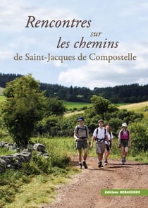 Rencontres sur les chemins de st jacques de compostelle