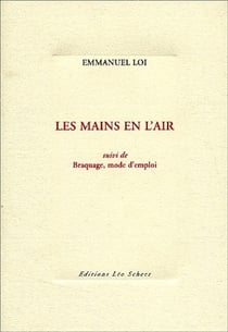 Les mains en l'air - braquage, mode d'emploi