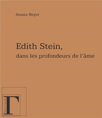 Edith Stein : Dans les profondeurs de l'âme