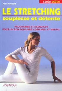 Le stretching - souplesse et detente