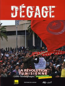 Dégage ! la révolution tunisienne
