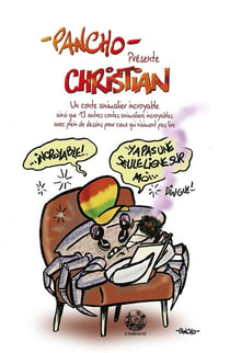 Pancho présente christian - un conte animalier incroyable ainsi que 13 autres contes animaliers incroyables
