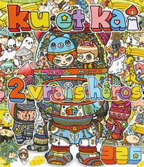 Ku et kai : 2 vrais héros