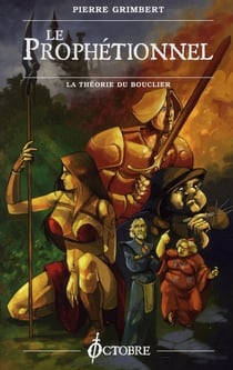 Le prophétionnel - la théorie du bouclier