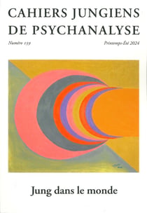 Cahiers jungiens de psychanalyse Tome 159 : Jung dans le monde