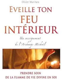 Éveille ton feu intérieur : un enseignement de l'Archange Michaël