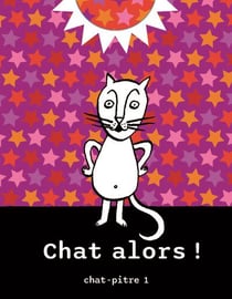 Chat alors ! chat-pitre 1