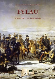 LA BATAILLE D EYLAU (8 FEVRIER 1807- LA CHARGE HEROIQUE)
