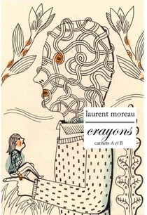 Crayons, carnets A et B