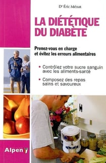 La diététique du diabète - prenez-vous en charge et évitez les erreurs alimentaires