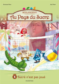 Au pays du sucre Tome 6 : sucré n'est pas joué
