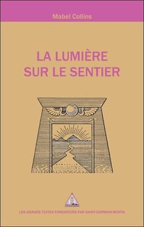La lumière sur le sentier : un fragment du "livre des préceptes d'or"